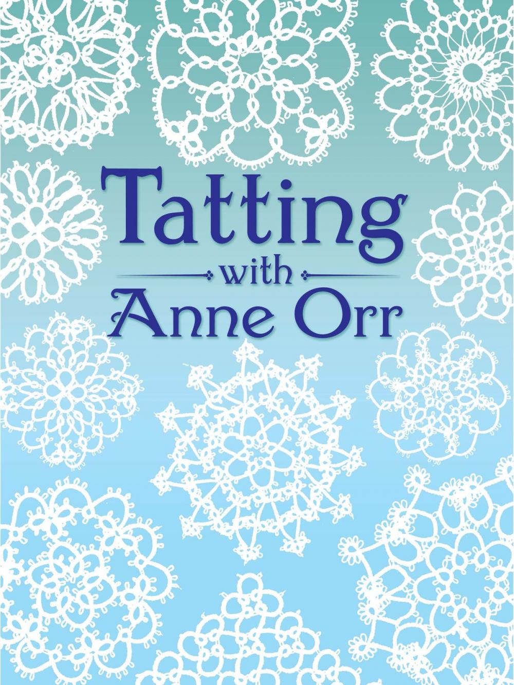 Big bigCover of Tatting with Anne Orr
