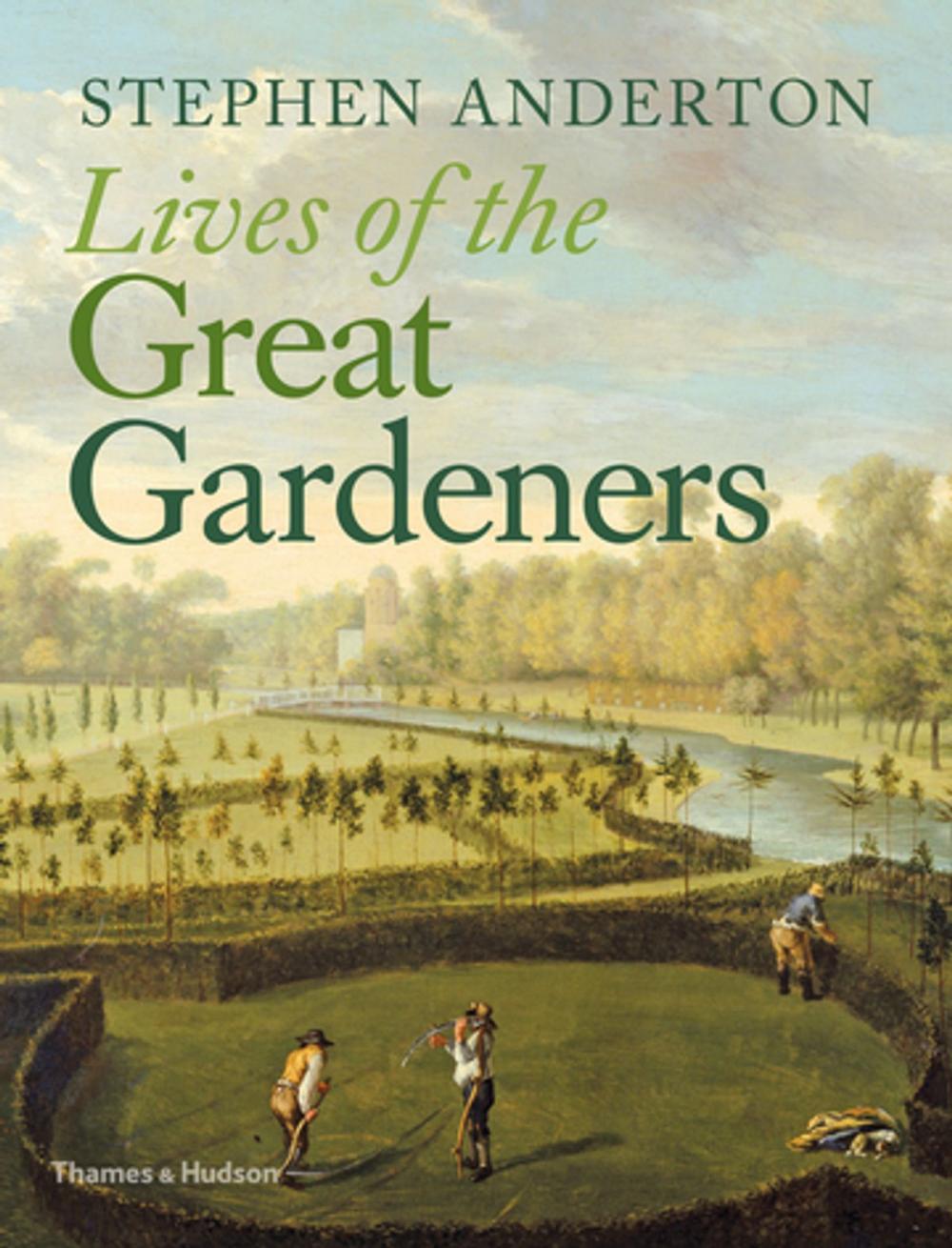 Big bigCover of Lives of the Great Gardeners