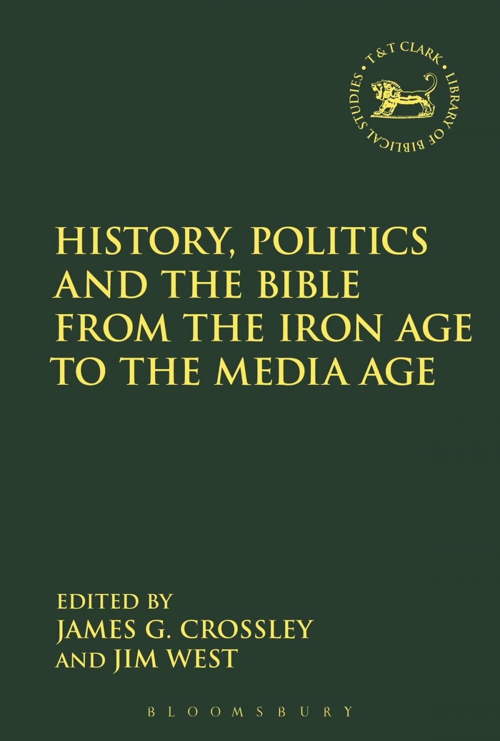 Big bigCover of History, Politics and the Bible from the Iron Age to the Media Age