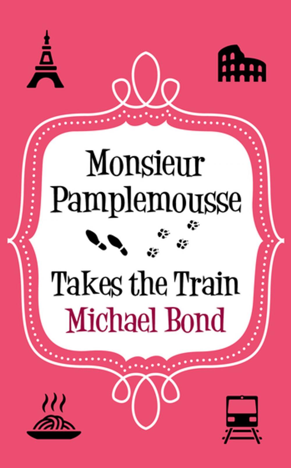 Big bigCover of Monsieur Pamplemousse Takes the Train