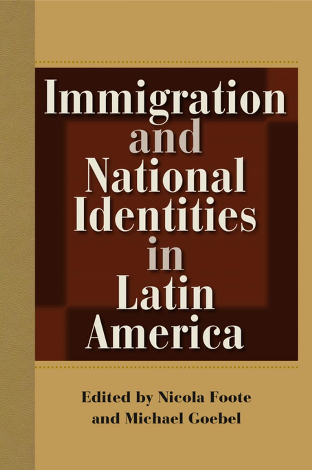 Big bigCover of Immigration and National Identities in Latin America