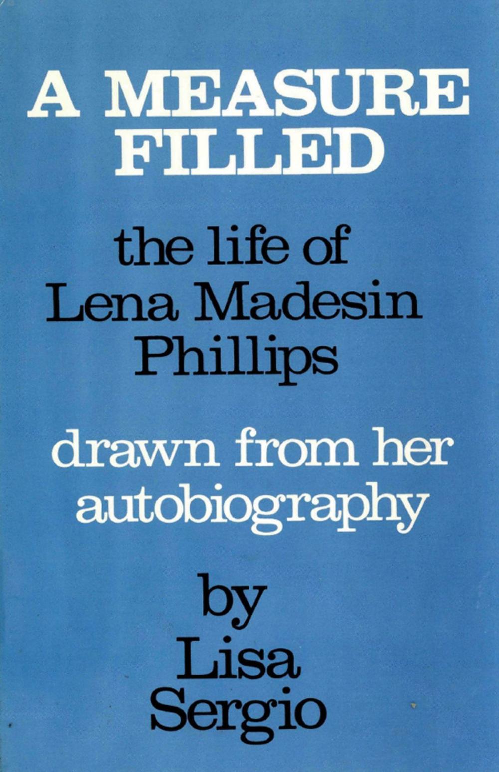 Big bigCover of A Measure Filled: The life of Lena Madesin Phillips Drawn from her Autobiography