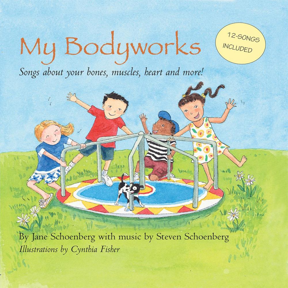 Big bigCover of My Bodyworks: Songs about your bones, muscles, heart and more!
