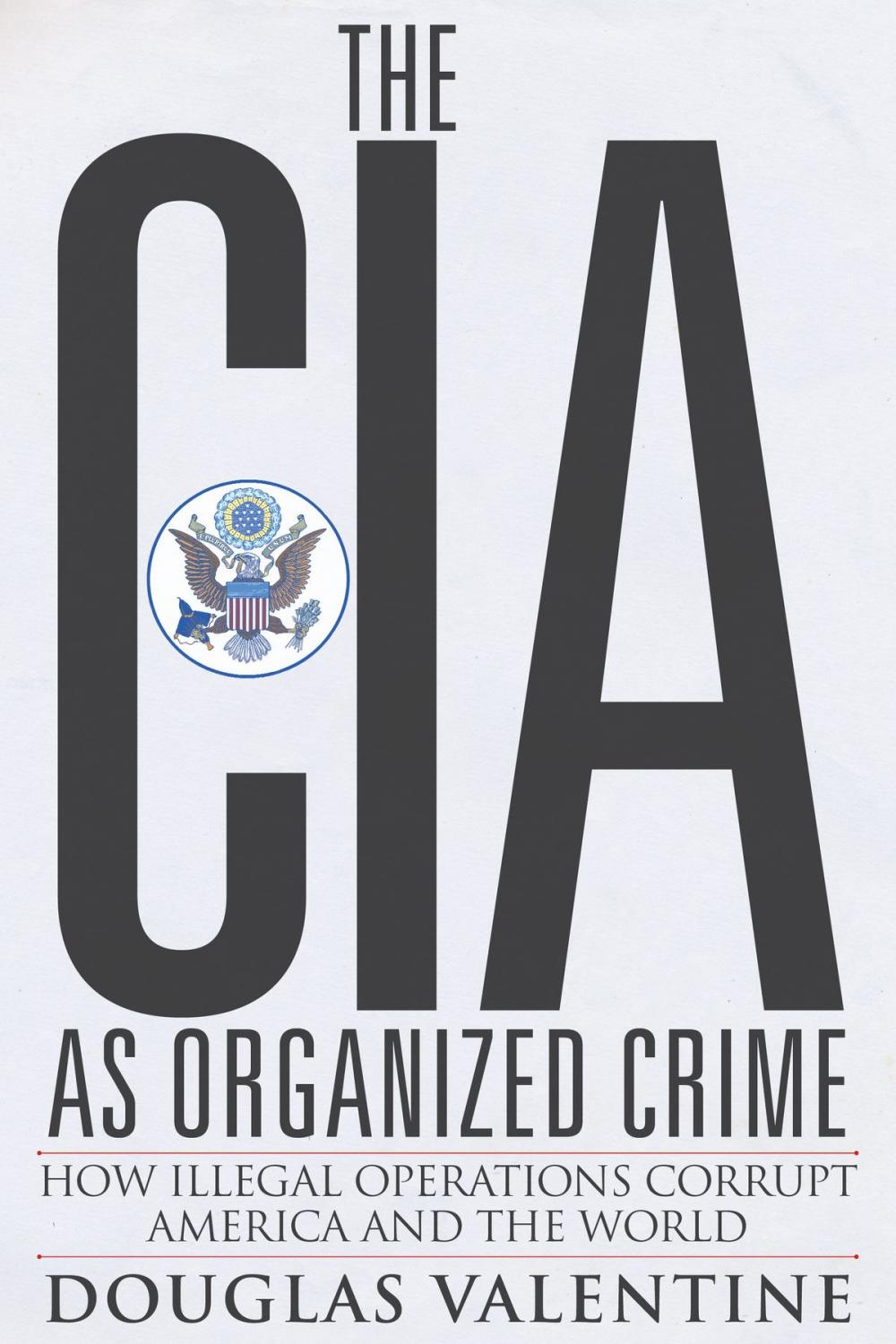 Big bigCover of The CIA as Organized Crime