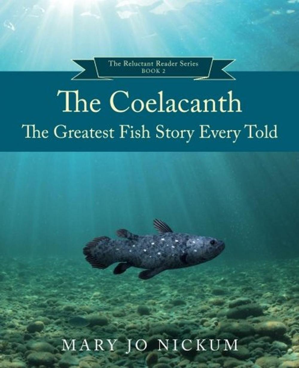Big bigCover of The Coelacanth, the Greatest Fish Story Ever Told