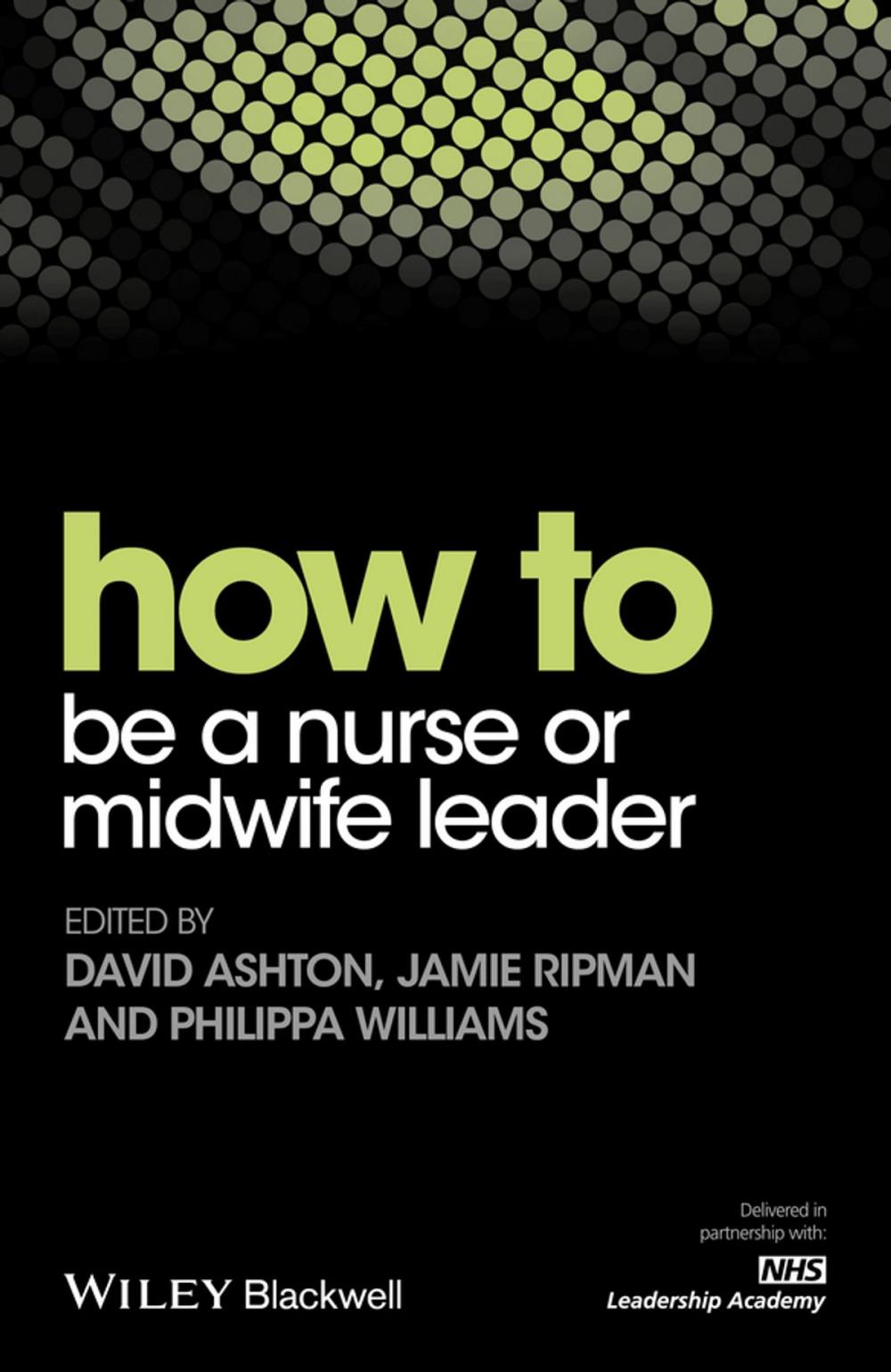 Big bigCover of How to be a Nurse or Midwife Leader