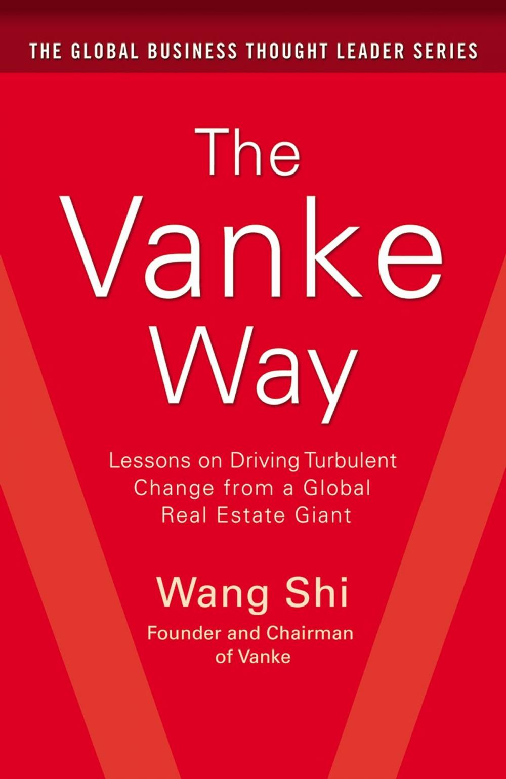 Big bigCover of The Vanke Way: Lessons on Driving Turbulent Change from a Global Real Estate Giant
