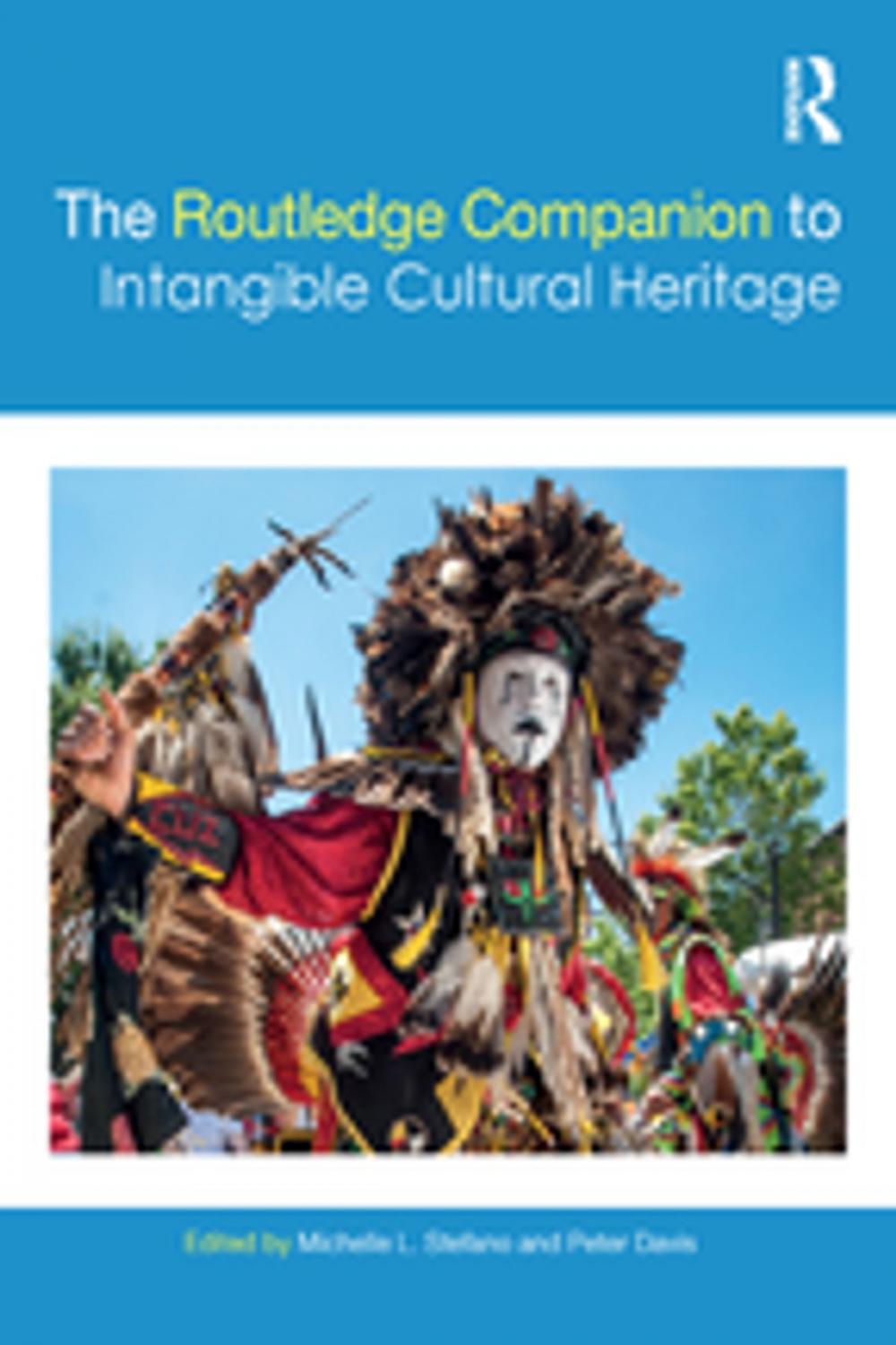 Big bigCover of The Routledge Companion to Intangible Cultural Heritage