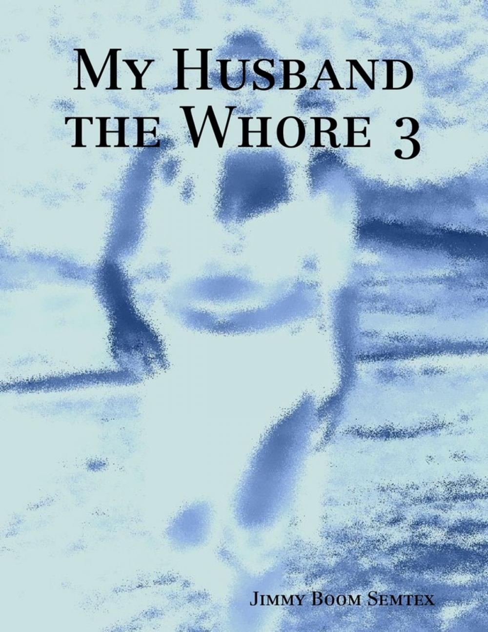 Big bigCover of My Husband the Whore 3