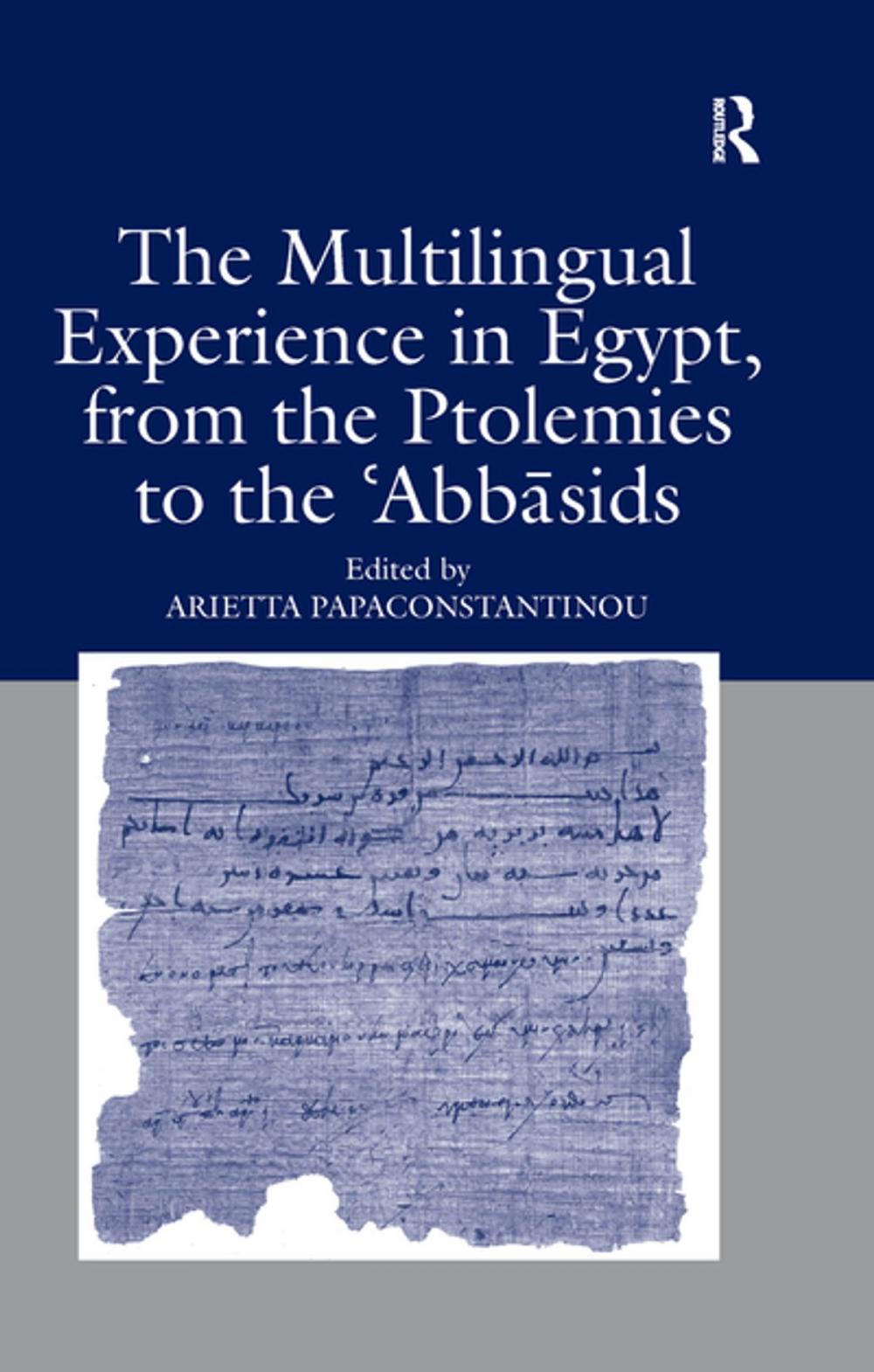 Big bigCover of The Multilingual Experience in Egypt, from the Ptolemies to the Abbasids