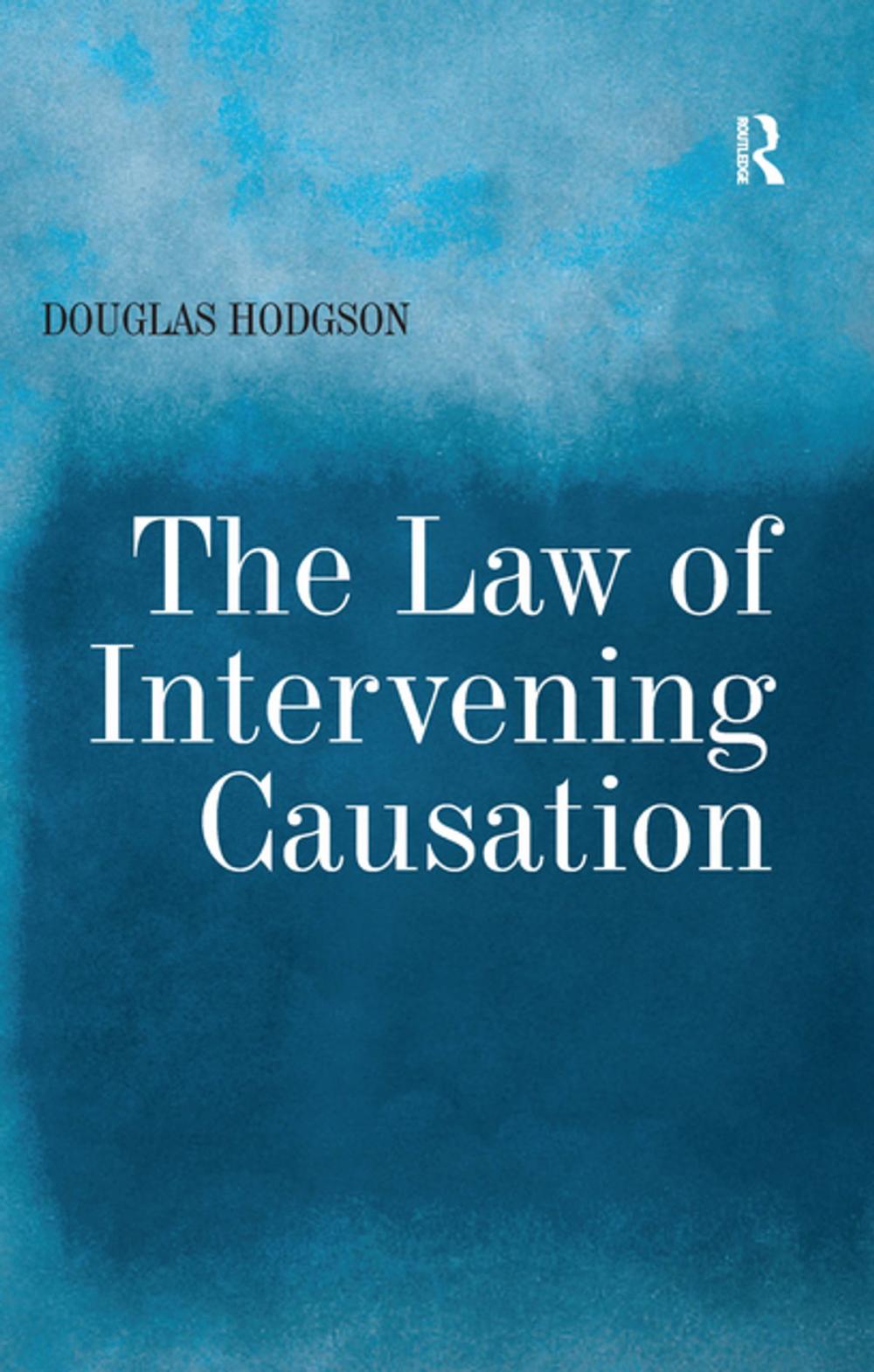 Big bigCover of The Law of Intervening Causation