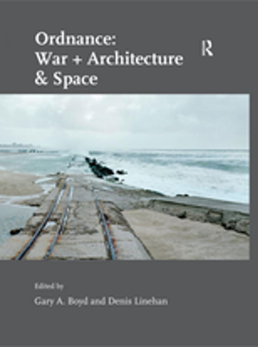 Big bigCover of Ordnance: War + Architecture & Space