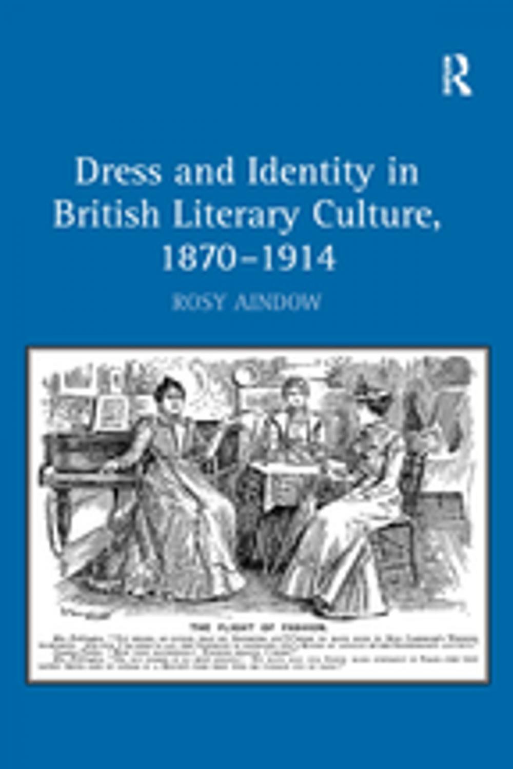 Big bigCover of Dress and Identity in British Literary Culture, 1870-1914
