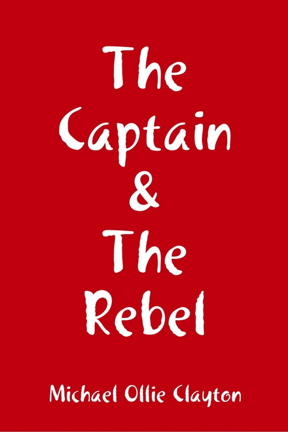 Big bigCover of The Captain & The Rebel