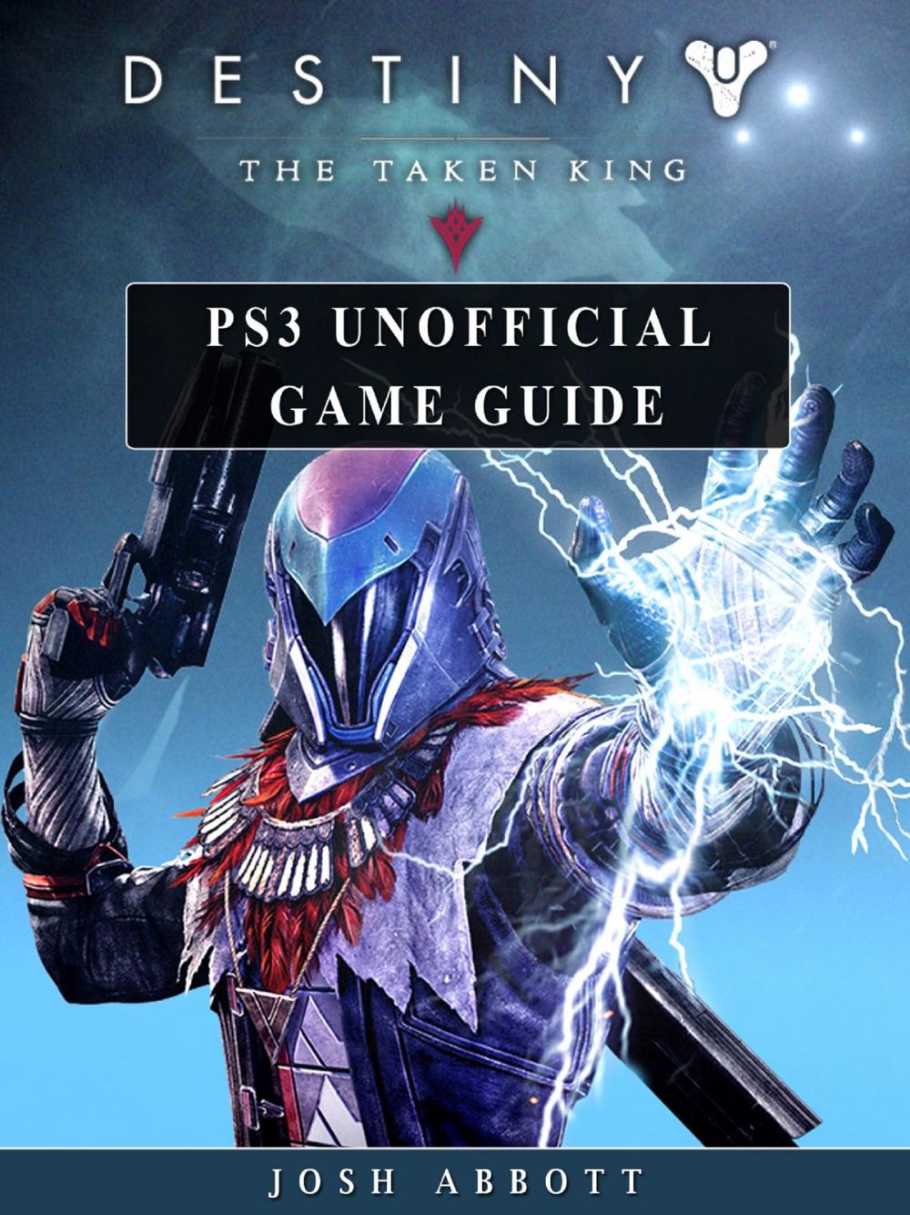 Big bigCover of Destiny the Taken King PS3 Unofficial Game Guide