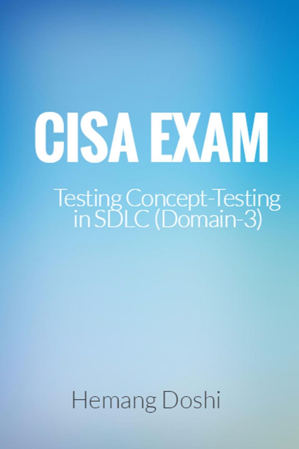 Big bigCover of CISA Exam-Testing Concept-Testing in SDLC (Domain-3)