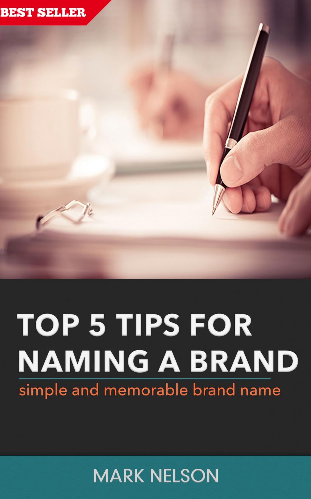 Big bigCover of Top 5 Tips For Naming A Brand: Simple And Memorable Brand Name