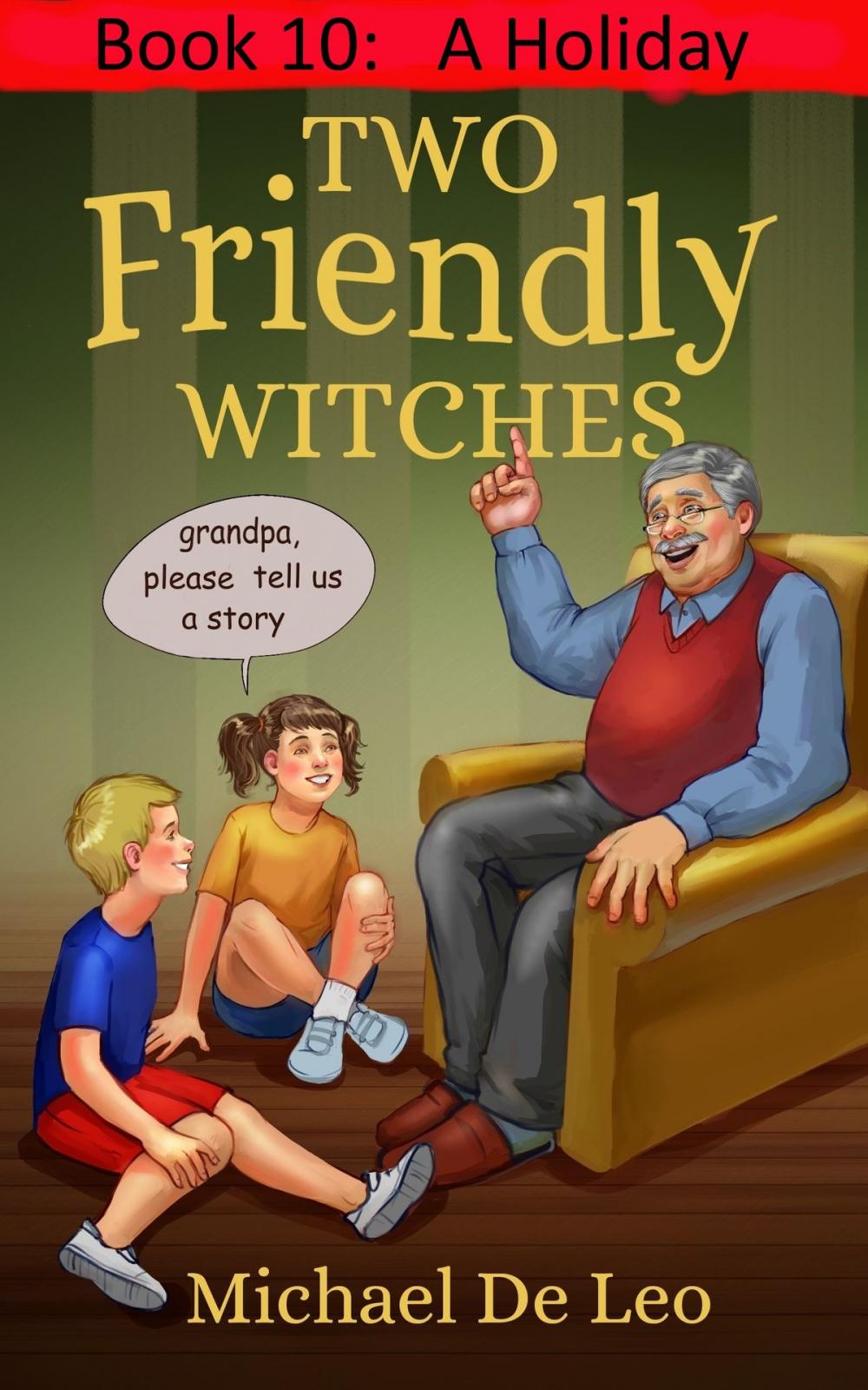 Big bigCover of Two Friendly Witches: 10. A Holiday