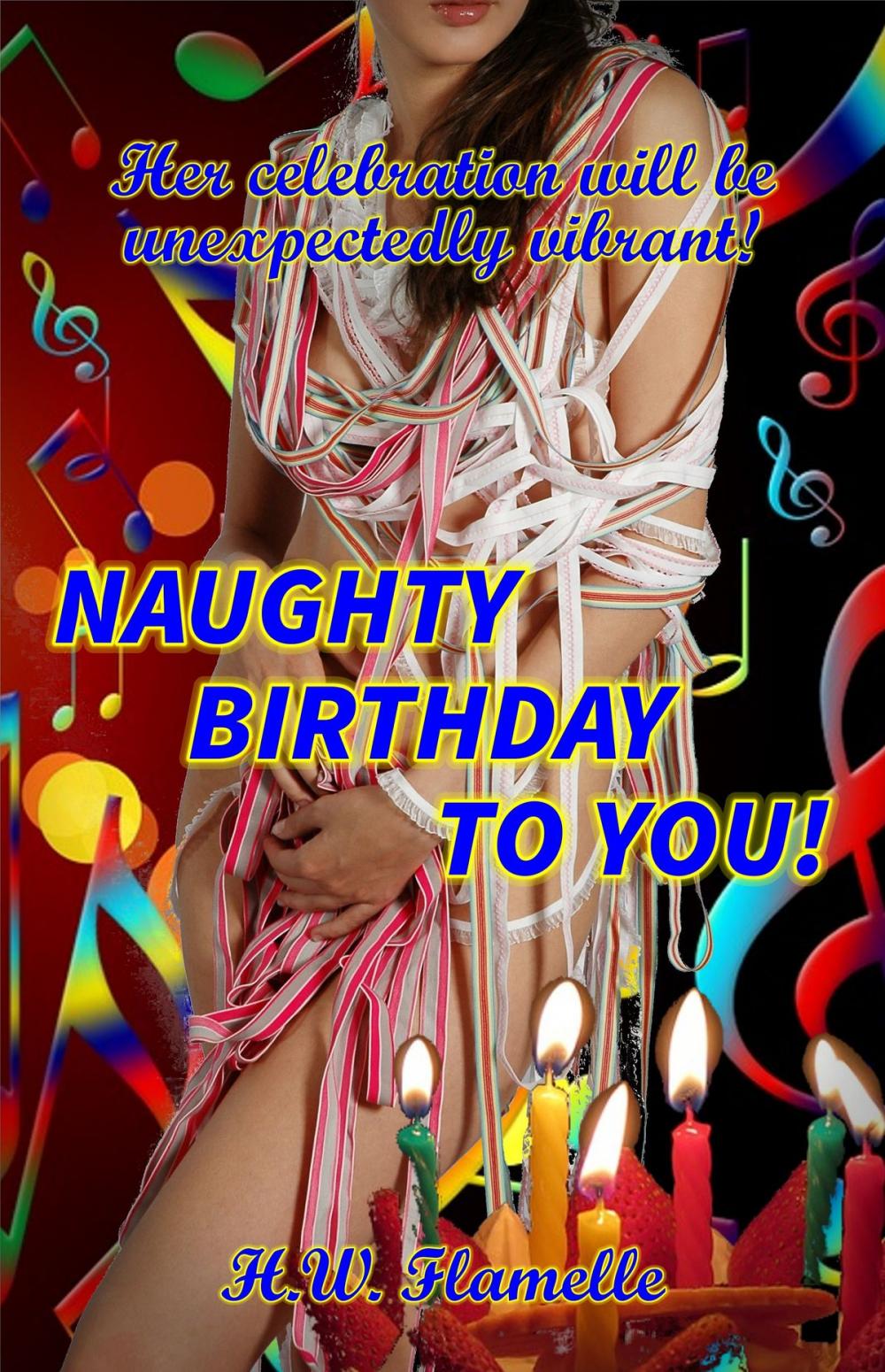 Big bigCover of Naughty Birthday To You! An Unexpectedy Vibrant Celebration