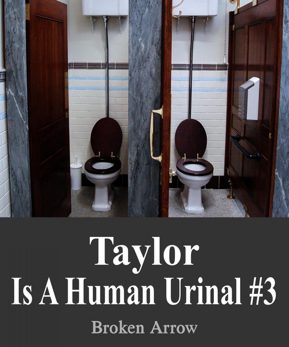 Big bigCover of Taylor is a Human Urinal #3