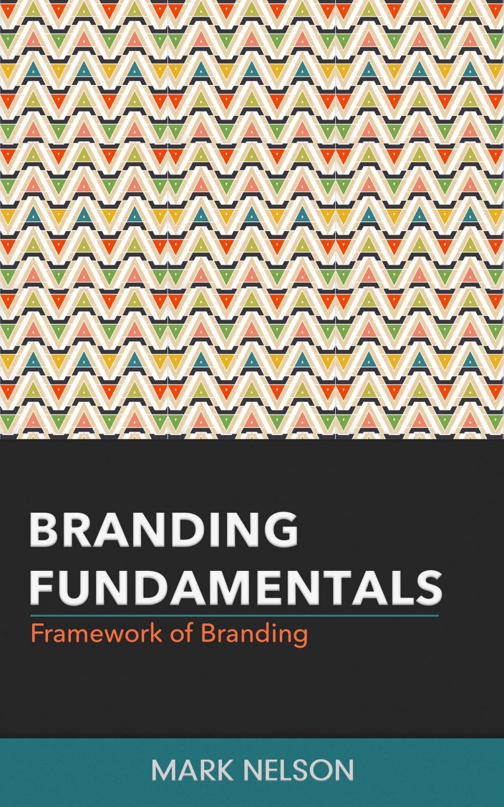 Big bigCover of Branding Fundamentals: Framework of Branding