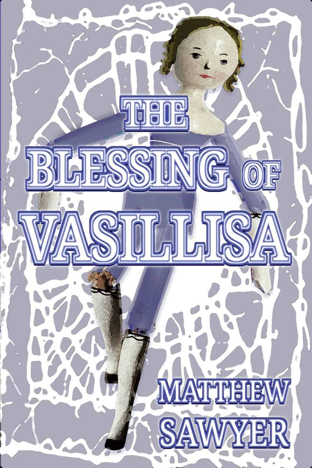 Big bigCover of The Blessing of Vasillisa