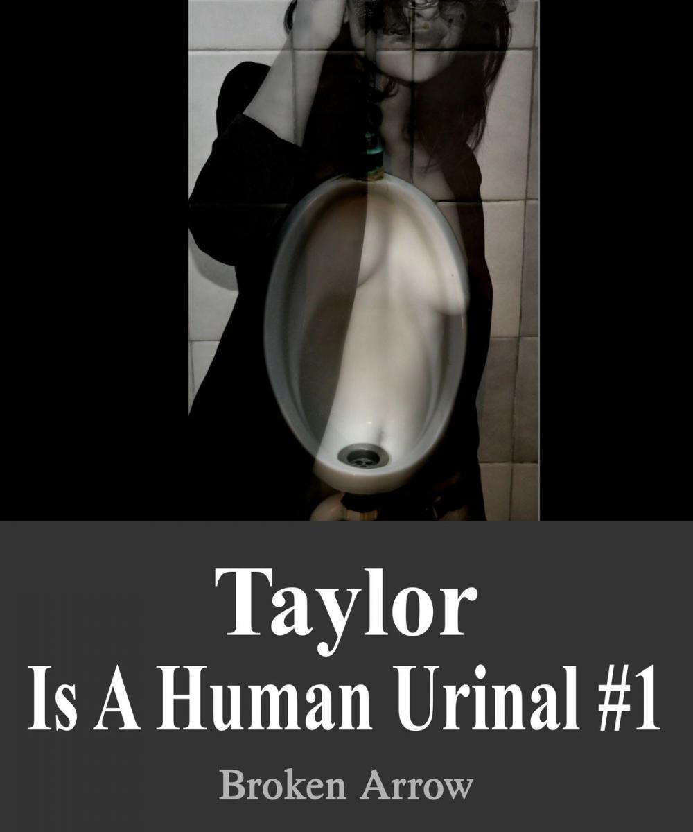 Big bigCover of Taylor is a Human Urinal #1