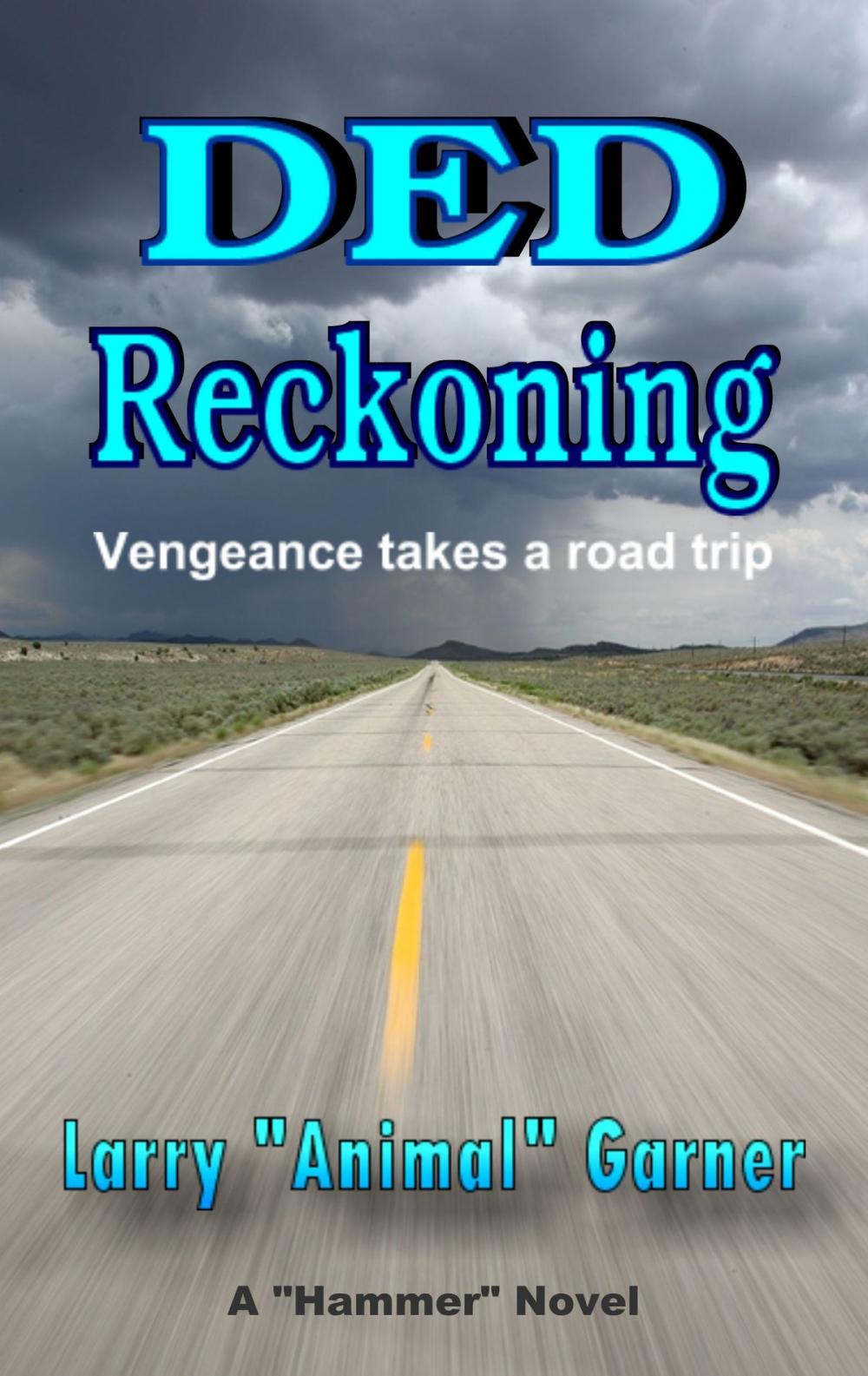 Big bigCover of DED Reckoning: Vengeance takes a road trip