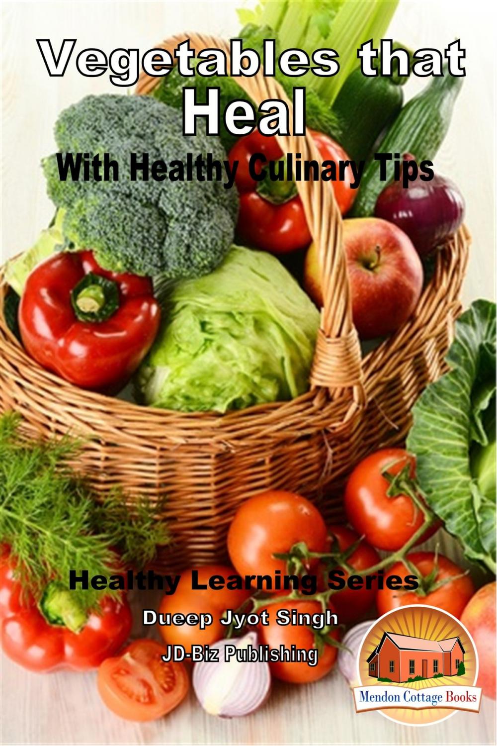 Big bigCover of Vegetables that Heal: With Healthy Culinary Tips