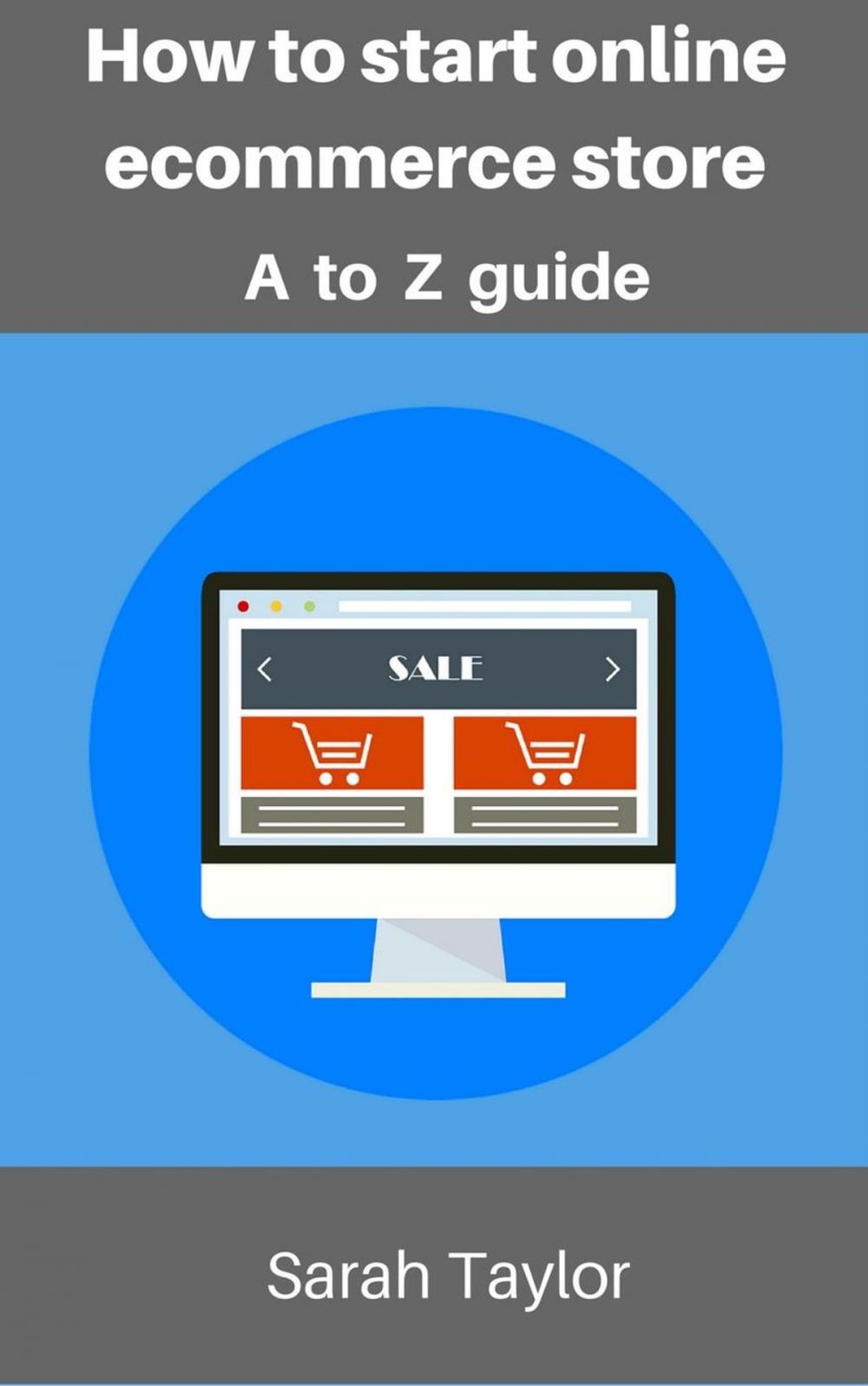 Big bigCover of How to start online eCommerce store: eCommerce store complete guide