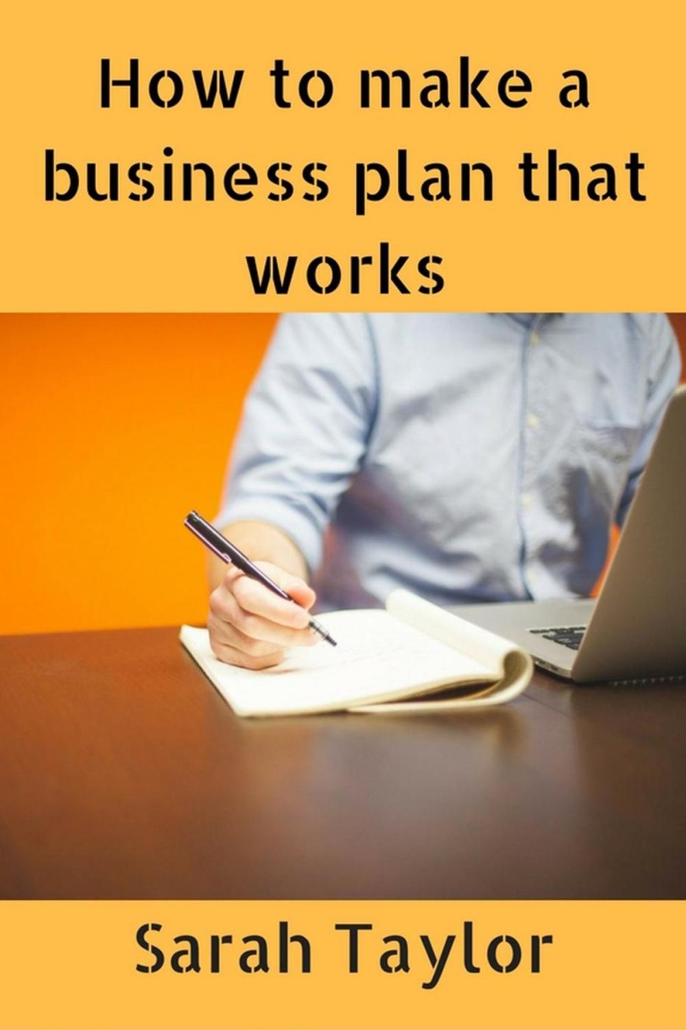 Big bigCover of How to Make a Business Plan That Works