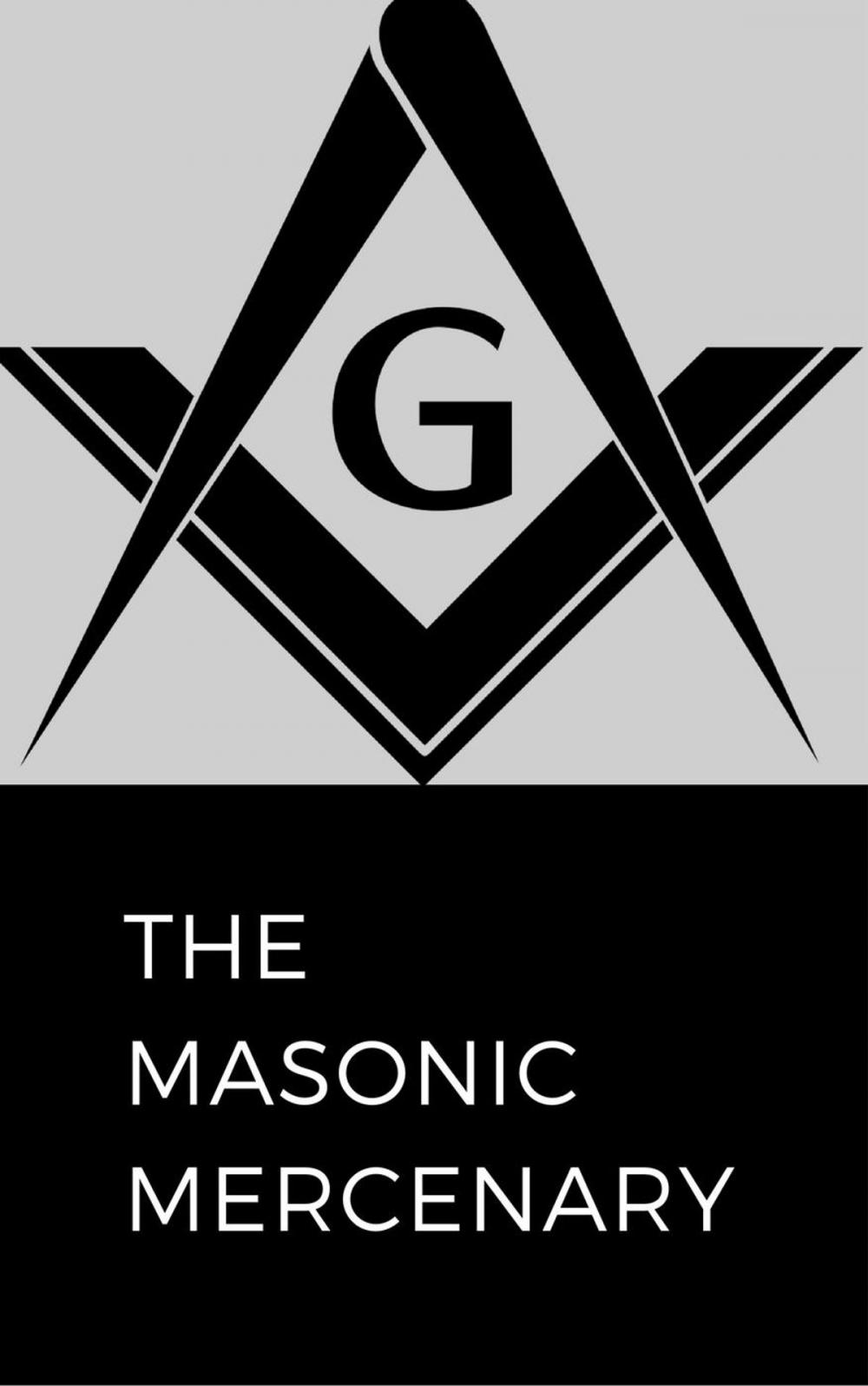 Big bigCover of The Masonic Mercenary