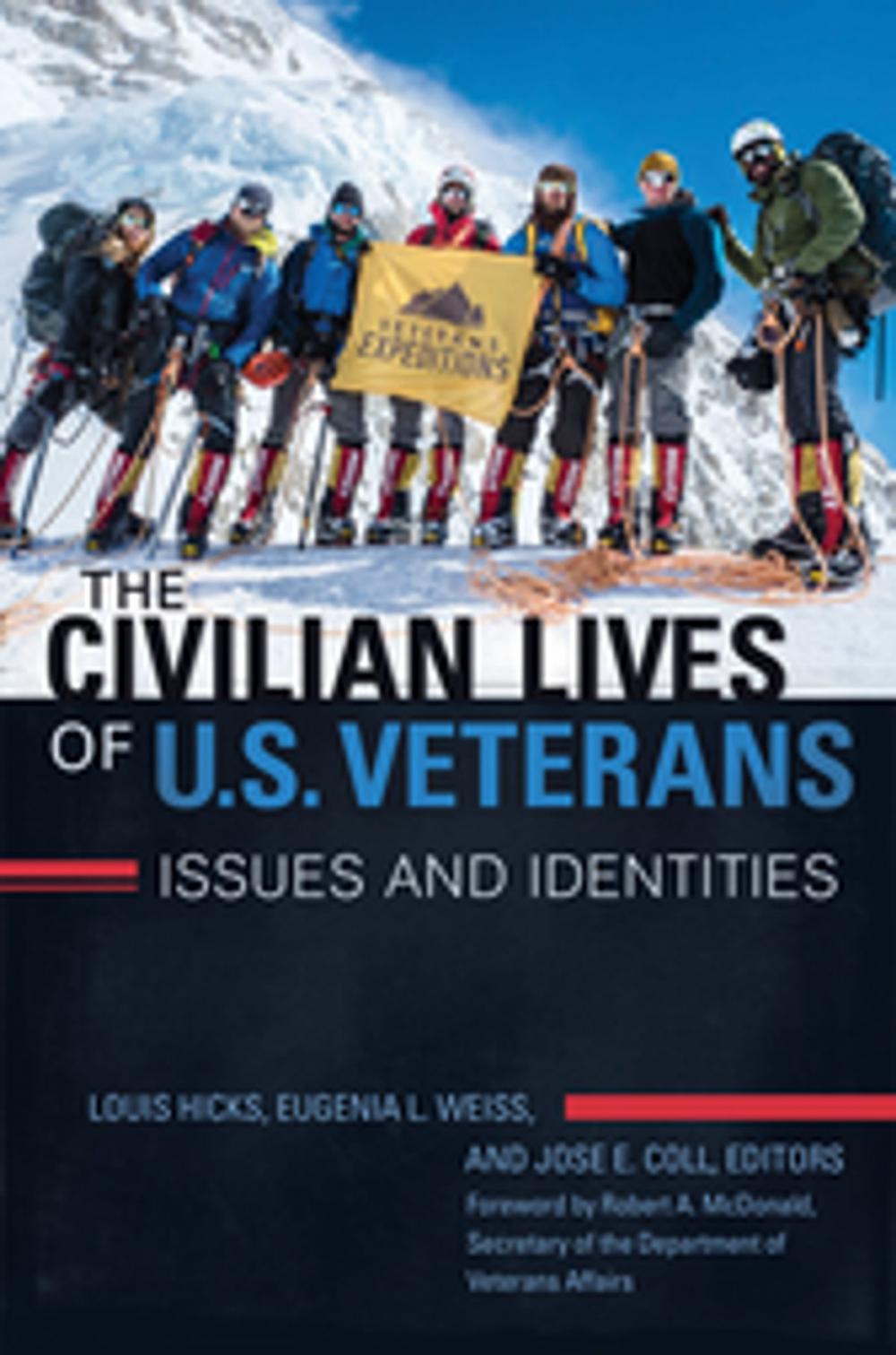 Big bigCover of The Civilian Lives of U.S. Veterans: Issues and Identities [2 volumes]