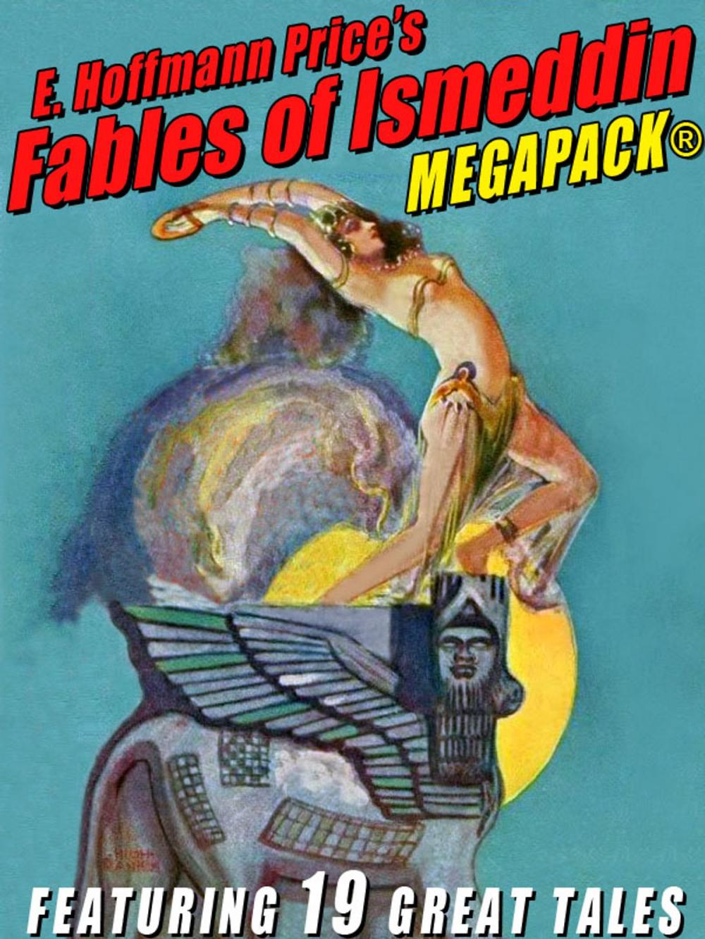 Big bigCover of E. Hoffmann Price's Fables of Ismeddin MEGAPACK®
