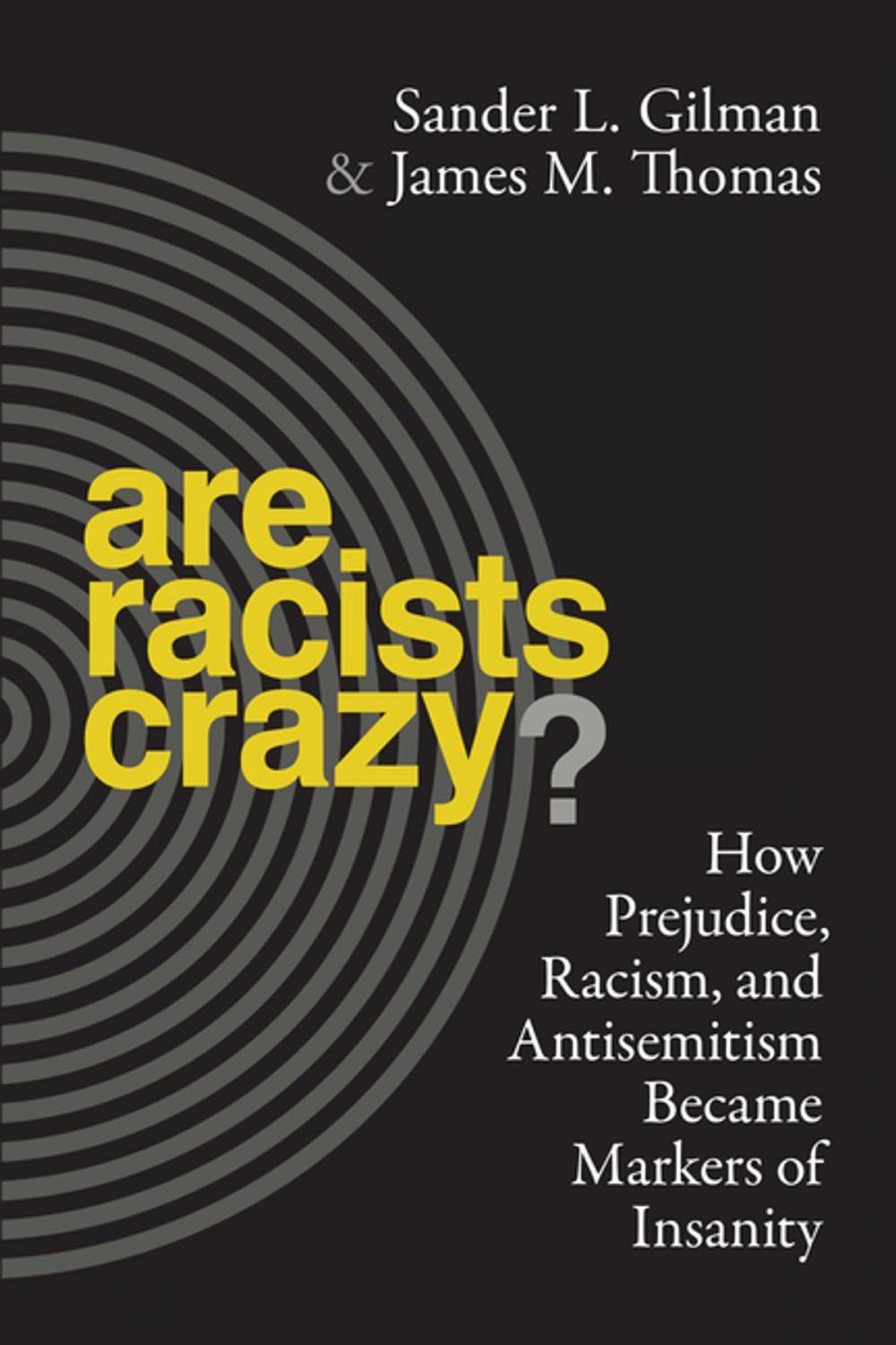 Big bigCover of Are Racists Crazy?