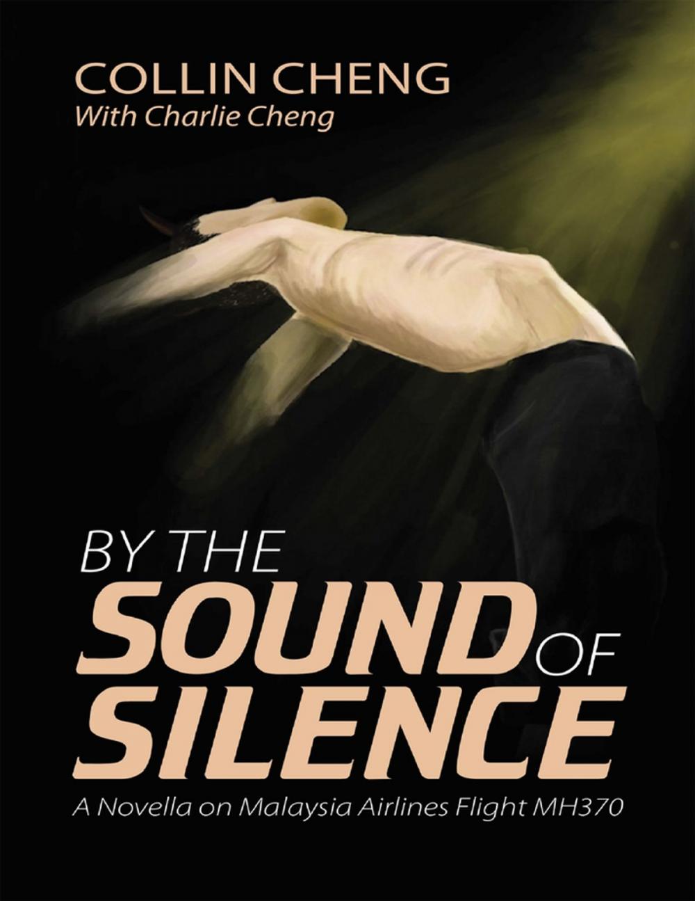 Big bigCover of By the Sound of Silence: A Novella On Malaysia Airlines Flight M H 370