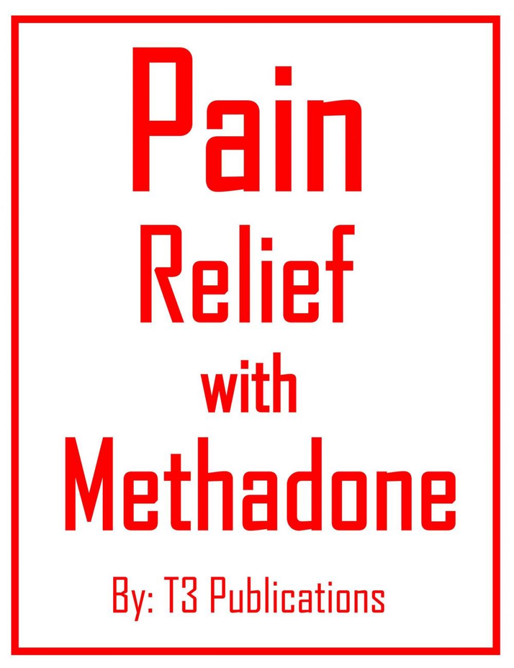 Big bigCover of Pain Relief With Methadone