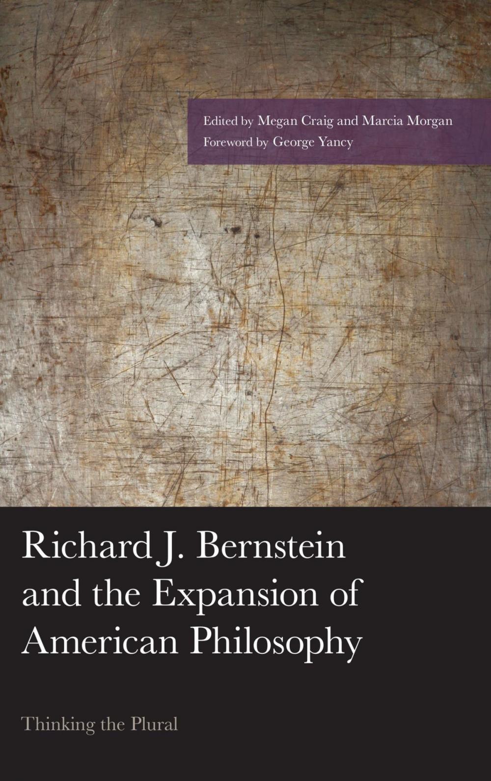 Big bigCover of Richard J. Bernstein and the Expansion of American Philosophy