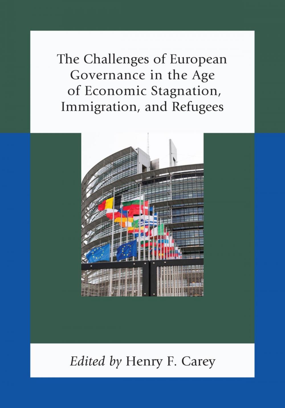 Big bigCover of The Challenges of European Governance in the Age of Economic Stagnation, Immigration, and Refugees