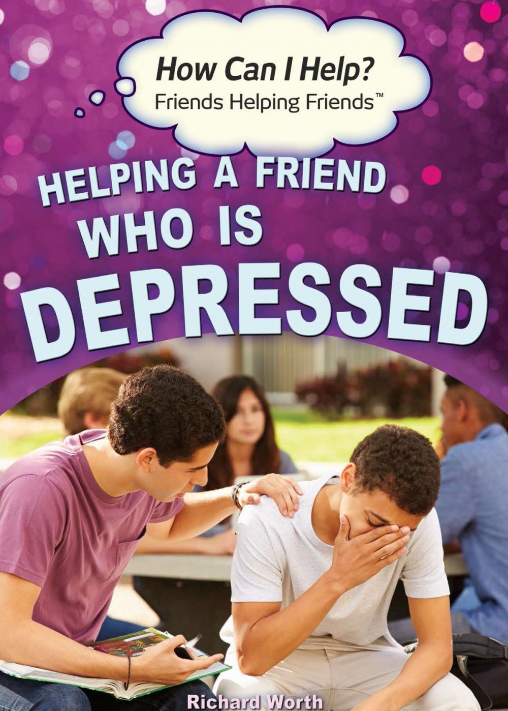 Big bigCover of Helping a Friend Who Is Depressed