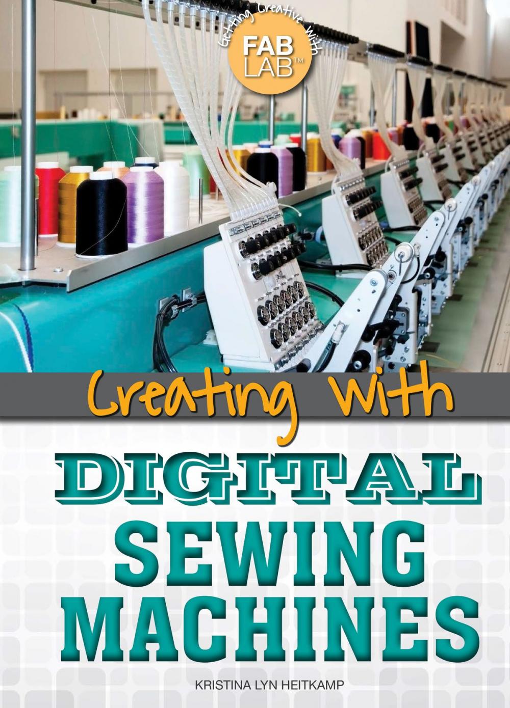 Big bigCover of Creating with Digital Sewing Machines