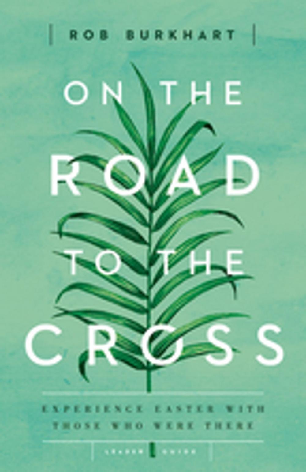 Big bigCover of On the Road to the Cross Leader Guide
