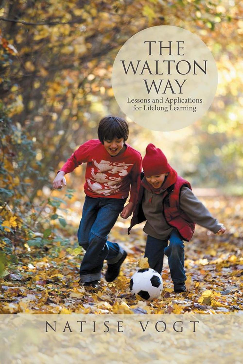 Big bigCover of The Walton Way, Lessons and Applications for Lifelong Learning