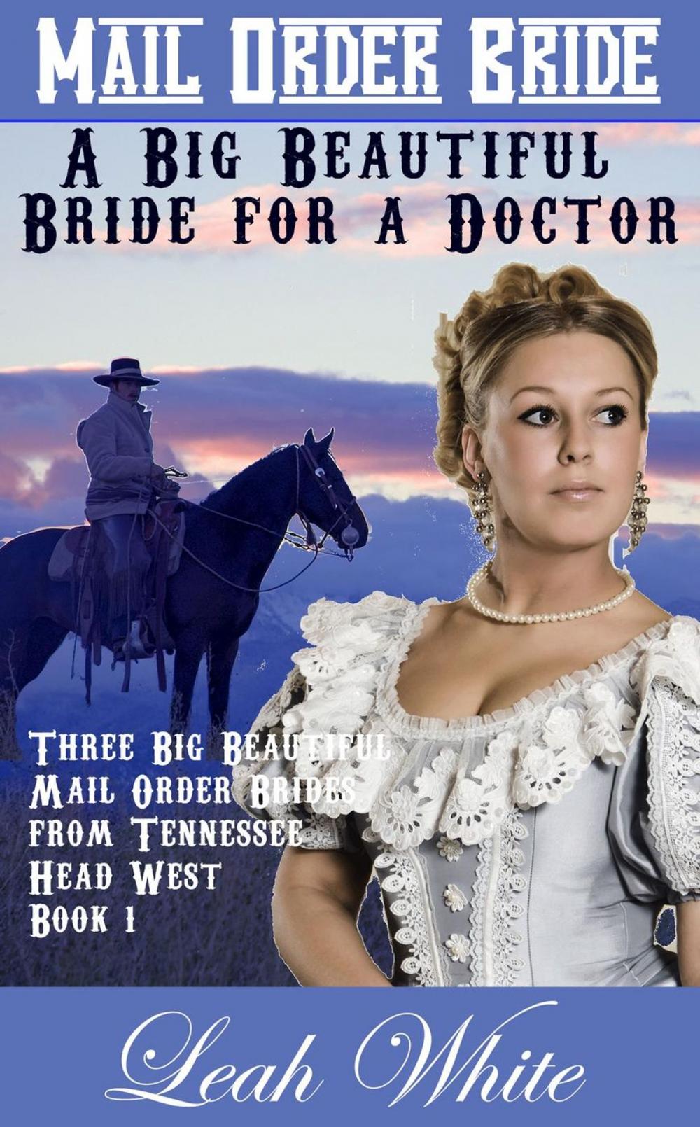 Big bigCover of A Big Beautiful Bride for a Doctor (Mail Order Bride)