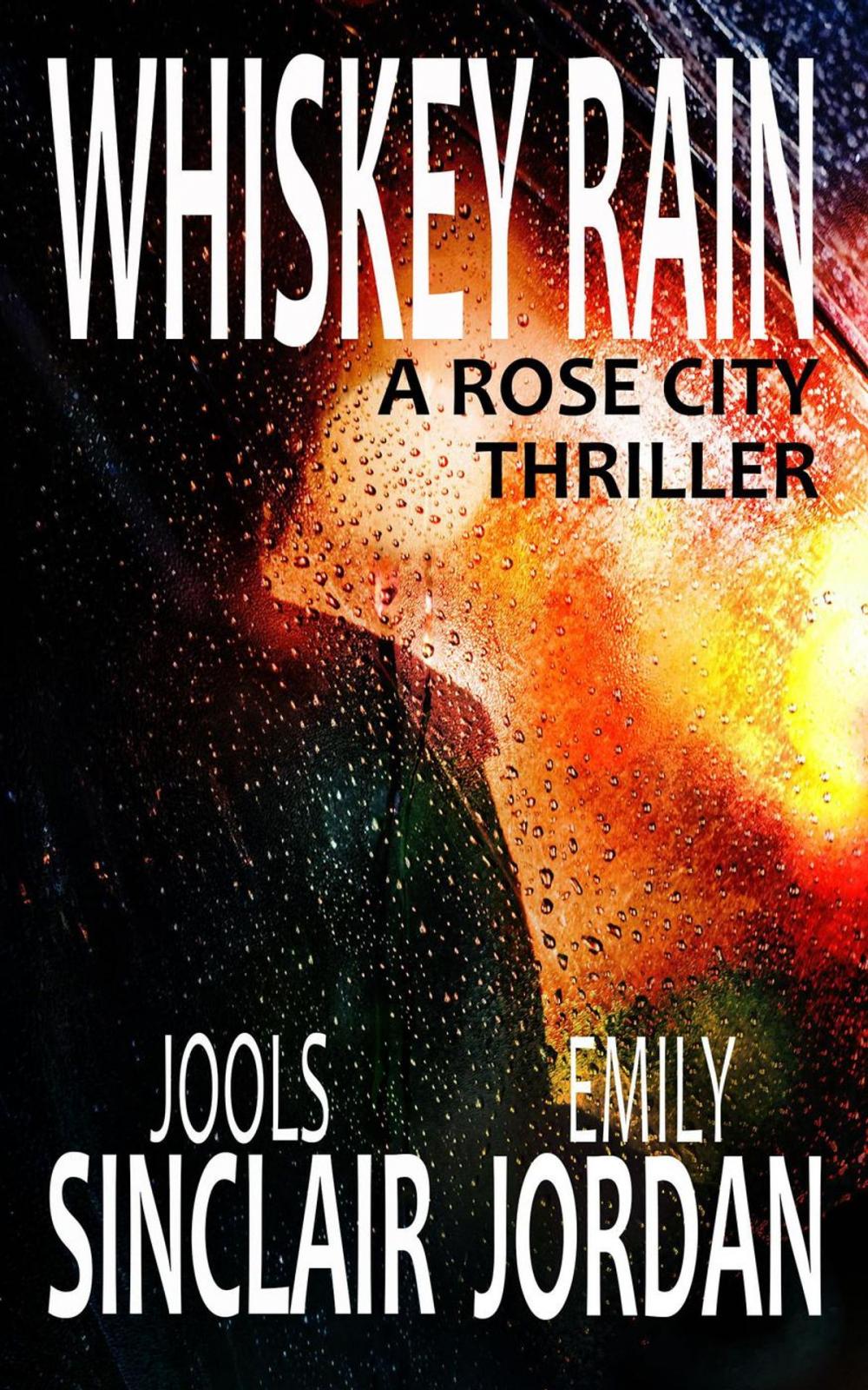 Big bigCover of Whiskey Rain: A Rose City Thriller