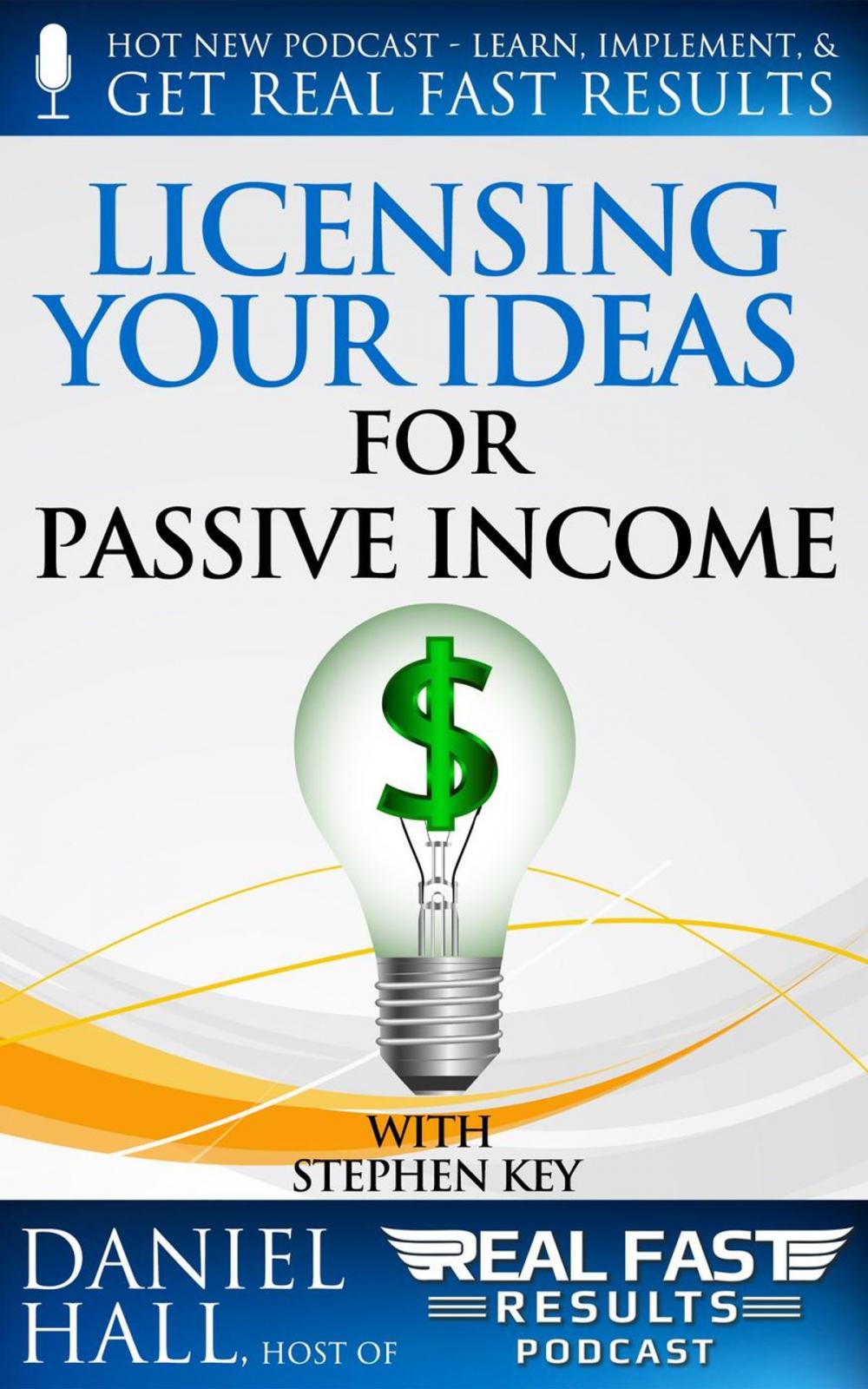 Big bigCover of Licensing your Ideas for Passive Income