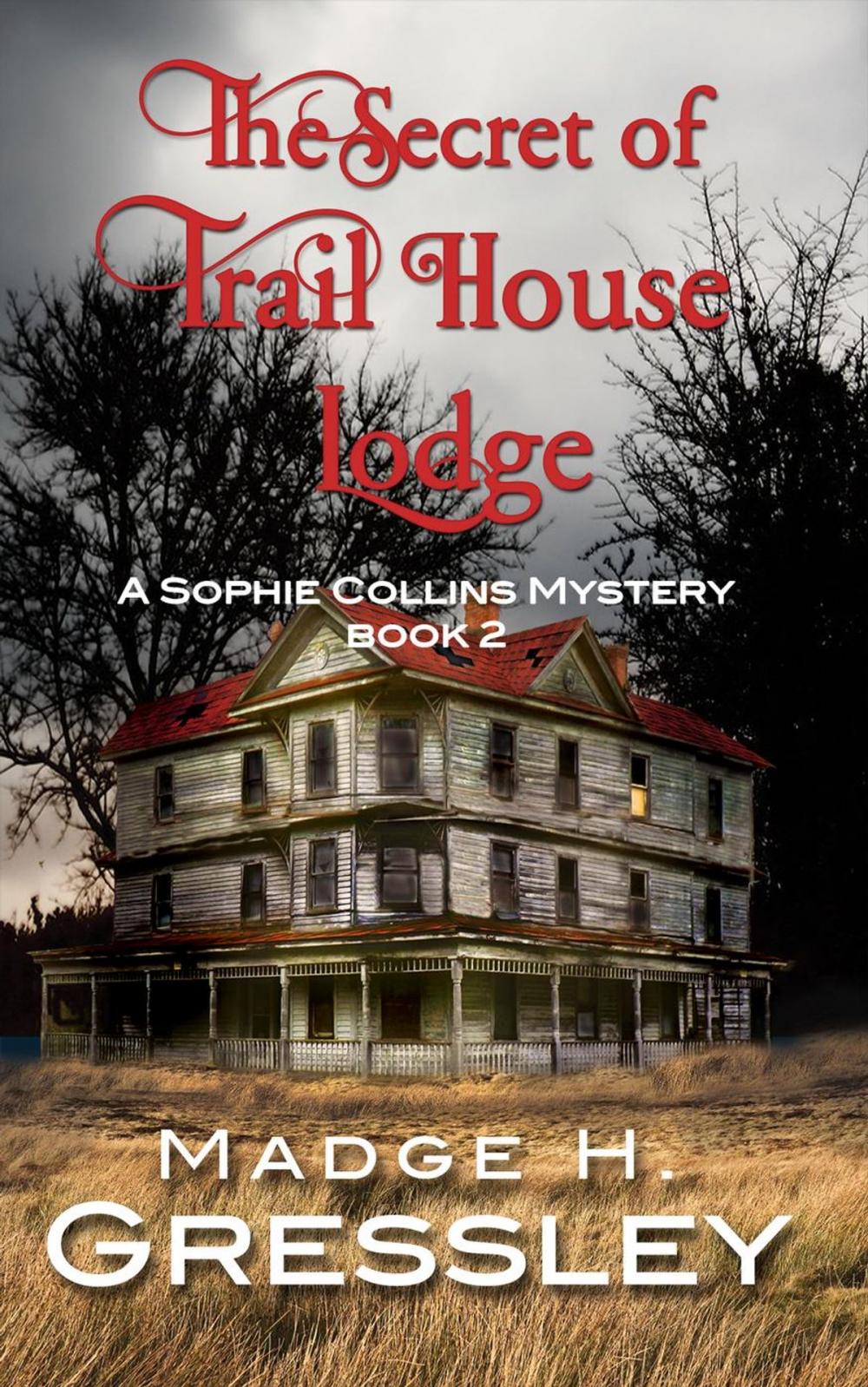 Big bigCover of The Secret of Trail House Lodge