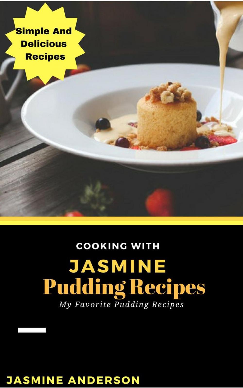 Big bigCover of Cooking with Jasmine; Pudding Recipes