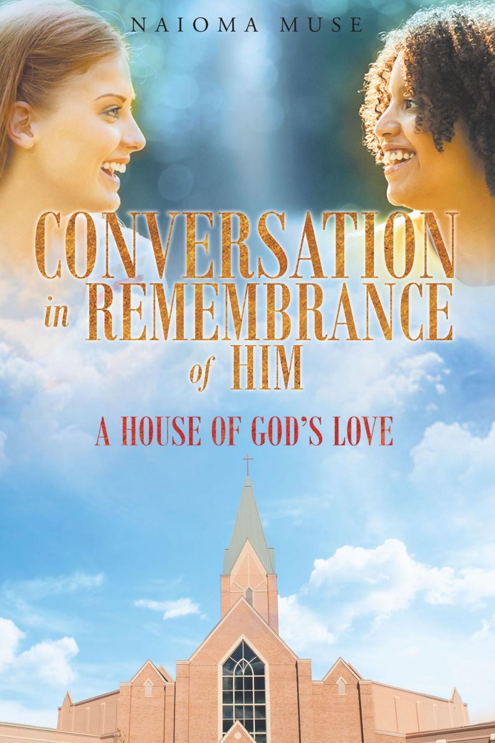 Big bigCover of Conversation In Rememberance of Him: A House of God's Love