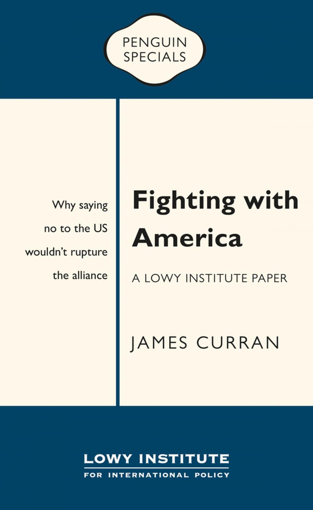 Big bigCover of Fighting with America: A Lowy Institute Paper: Penguin Special